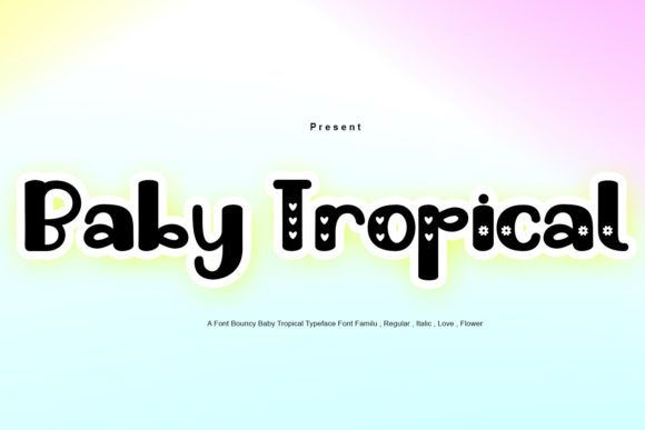 Baby Tropical: A Playful Font for Bold Campaigns